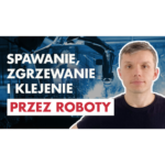 automatyzacja procesów montażowych montaż automatyzacja robotyzacja produkcji podcast automatyzacja w produkcji