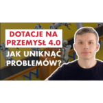 jak dostać dotację na inwestycje przemysł produkcja industry 4.0